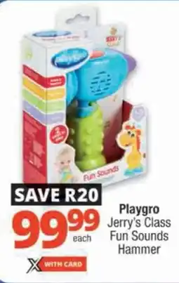 Checkers Playgro Jerry's Class Fun Sounds Hammer offer