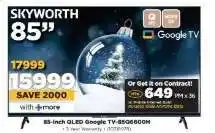 HiFi Corp Skyworth 85 QLED Google TV-85Q60G0H offer