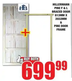 Boxer HILLERMANN PINE F & L BRACED DOOR 813MM X 2032MM & PINE DOOR FRAME offer
