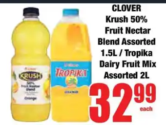 Boxer CLOVER Krush 50% Fruit Nectar Blend Assorted 1.5L / Tropika Dairy Fruit Mix Assorted 2L offer