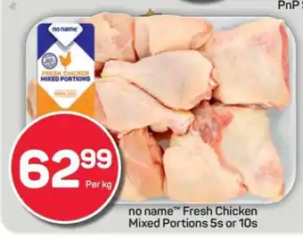 Pick n Pay no name Fresh Chicken Mixed Portions 5s or 10s offer