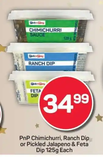 Pick n Pay PnP Chimichurri, Ranch Dip or Pickled Jalapeno & Feta Dip 125g Each offer