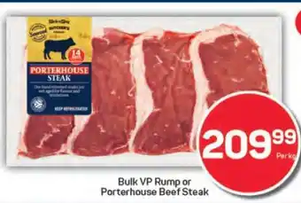 Pick n Pay Bulk VP Rump or Porterhouse Beef Steak offer
