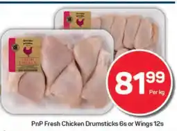 Pick n Pay PnP Fresh Chicken Drumsticks 6s or Wings 12s offer