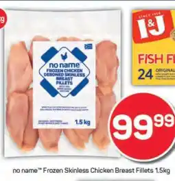 Pick n Pay no name Frozen Skinless Chicken Breast Fillets 1.5kg offer