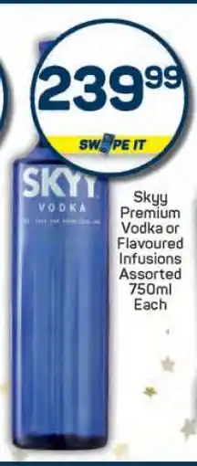 Pick n Pay Skyy Premium Vodka or Flavoured Infusions offer