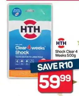 Pick n Pay Hypermarket HTH Shock Clear 4 Weeks 500g offer