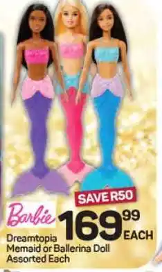 Pick n Pay Hypermarket Barbie Dreamtopia Mermaid or Ballerina Doll offer
