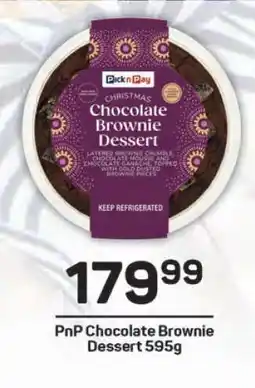 Pick n Pay PnP Chocolate Brownie Dessert 595g offer