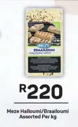 Pick n Pay Meze Halloumi/Braailoumi Assorted Per kg offer