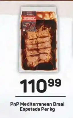 Pick n Pay PnP Mediterranean Braai Espetada Per kg offer