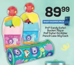 Pick n Pay PnP Sandy Safari Bucket 76g or PnP Safari Scribbler Pencil Case 95g Each offer