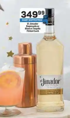 El Jimador Reposado or Blanco Tequila 750ml Each