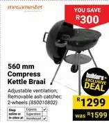 Builders Warehouse Megamaster 560mm Compress Kettle Braai 850010802 offer