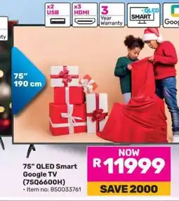 Game 75” QLED Smart Google TV (75Q6600H) offer