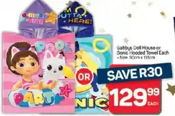 Pick n Pay Hypermarket Gabbys Doll House or Sonic Hooded Towel offer