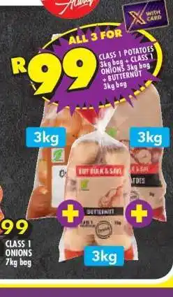 Shoprite CLASS 1 POTATOES 3kg bag + CLASS 1 ONIONS 3kg bag + BUTTERNUT 3kg bag offer