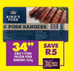 Shoprite KING’S PORK FROZEN PORK BANGERS 360g offer