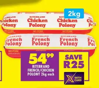 Shoprite RITEBRAND FRENCH/CHICKEN POLONY 2kg each offer