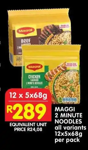 Shoprite MAGGI 2 MINUTE NOODLES all variants 12x5x68g per pack offer