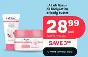 PEP La Lab Tissue Oil Body Lotion Or Body Butter-200ml/250ml Each offer