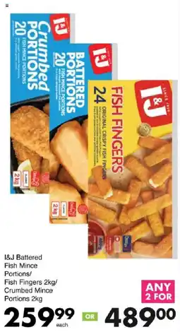 Save Hyper I&J Battered Fish Mince Portions/ Fish Fingers/ Crumbed Mince Portions offer