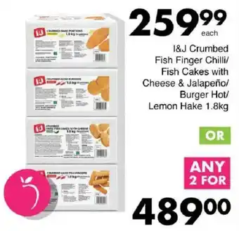 Save Hyper I&J Crumbed Fish Finger Chilli/ Fish Cakes with Cheese & Jalapeño/ Burger Hot/ Lemon Hake offer