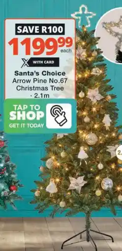 Checkers Hyper Santa's Choice Arrow Pine No.67 Christmas Tree offer