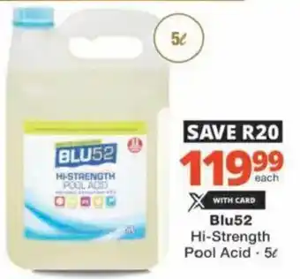 Checkers Hyper Blu52 Hi-Strength Pool Acid offer