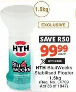 Checkers Hyper HTH Blu4Weeks Stabilised Floater offer