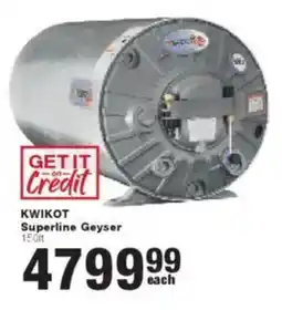 Build It Kwikot Superline Geyser offer