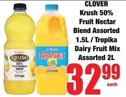 Boxer Superstores CLOVER Krush 50% Fruit Nectar Blend Assorted/ Tropika Dairy Fruit Mix Assorted offer