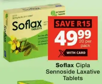 Checkers Soflax Cipla Sennoside Laxative Tablets offer