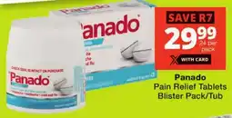 Checkers Panado Pain Relief Tablets Blister Pack/ Tub offer