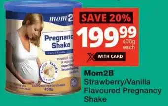 Checkers Mom2B Strawberry/ Vanilla Flavoured Pregnancy Shake offer