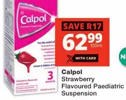 Checkers Calpol Strawberry Flavoured Paediatric Suspension offer
