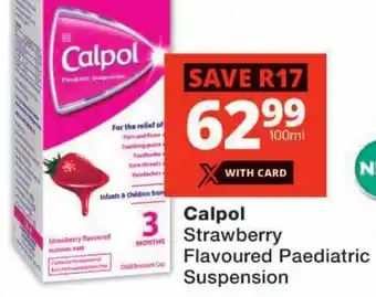 Checkers Calpol Strawberry Flavoured Paediatric Suspension offer