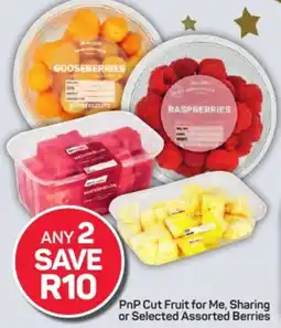 Pick n Pay Hypermarket PnP Cut Fruit for Me, Sharing or Selected Assorted Berries offer