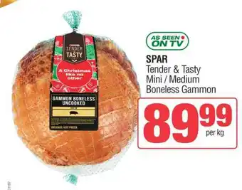 Spar Tender & Tasty Mini / Medium Boneless Gammon offer