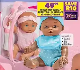 Shoprite CUDDLY BABY BULEKA/BRITNEY DOLL IN BACKPACK offer