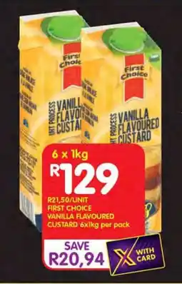 Shoprite FIRST CHOICE VANILLA FLAVOURED CUSTARD 6x1kg per pack offer