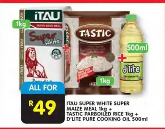 Shoprite ITAU SUPER WHITE SUPER MAIZE MEAL 1kg + TASTIC PARBOILED RICE 1kg + D'LITE PURE COOKING OIL 500ml offer