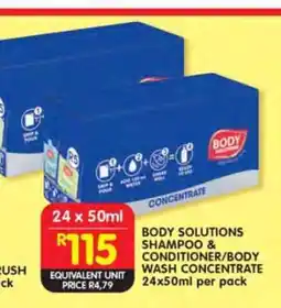 Shoprite BODY SOLUTIONS SHAMPOO & CONDITIONER/BODY WASH CONCENTRATE 24x50ml per pack offer