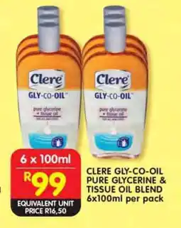 Shoprite CLERE GLY-CO-OIL PURE GLYCERINE & TISSUE OIL BLEND 6x100ml per pack offer