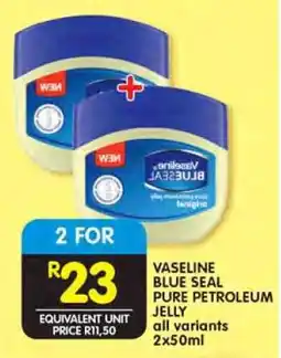 Shoprite VASELINE BLUE SEAL PURE PETROLEUM JELLY offer