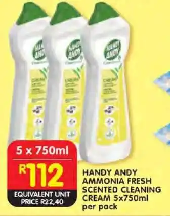 Shoprite HANDY ANDY AMMONIA FRESH SCENTED CLEANING CREAM 5x750ml per pack offer