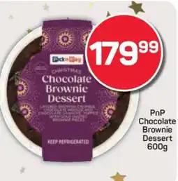 Pick n Pay PnP Chocolate Brownie Dessert 600g offer