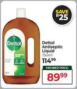 Dis-Chem Dettol Antiseptic Liquid-750ml offer