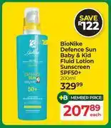 Dis-Chem Bionike Defence Sun Baby & Kid Fluid Lotion Sunscreen SPF50+-200ml offer