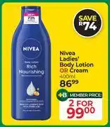 Dis-Chem Nivea Ladies Body Lotion Or Cream-For 2 x 400ml offer